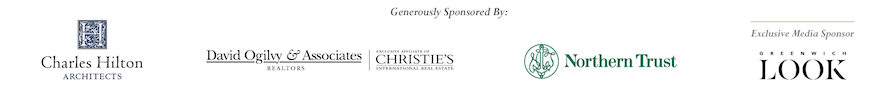ACE Private Risk Services, Hub International Northeast, Charles Hilton Architects, Cummings & Lockwood, David Ogilvy & Associates and Northern Trust, Exclusive Media Sponser: Greenwich Look